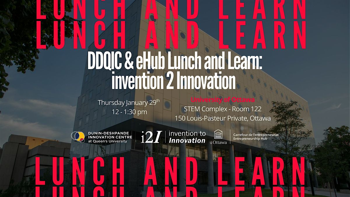 Lunch and Learn: invention 2 Innovation with the DDQIC and eHub, STEM ...