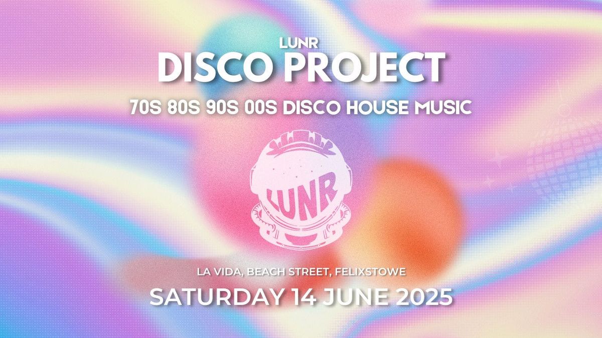 LUNR Disco Project at La Vida | Event in Felixstowe | AllEvents