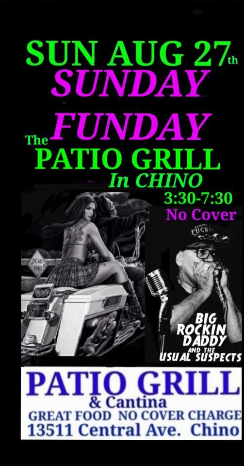 SUNDAY FUNDAY The PATIO in CHINO, The Patio Grill & Cantina, Chino