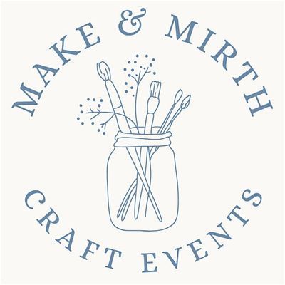 Make & Mirth Craft Events