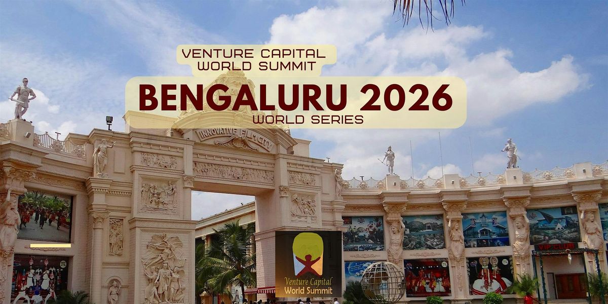Bengaluru 2026 Venture Capital World Summit, 7 October | Event in Bengaluru | AllEvents