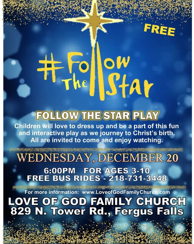 Follow the Star Christmas Play, Love of God Family Church, Fergus Falls