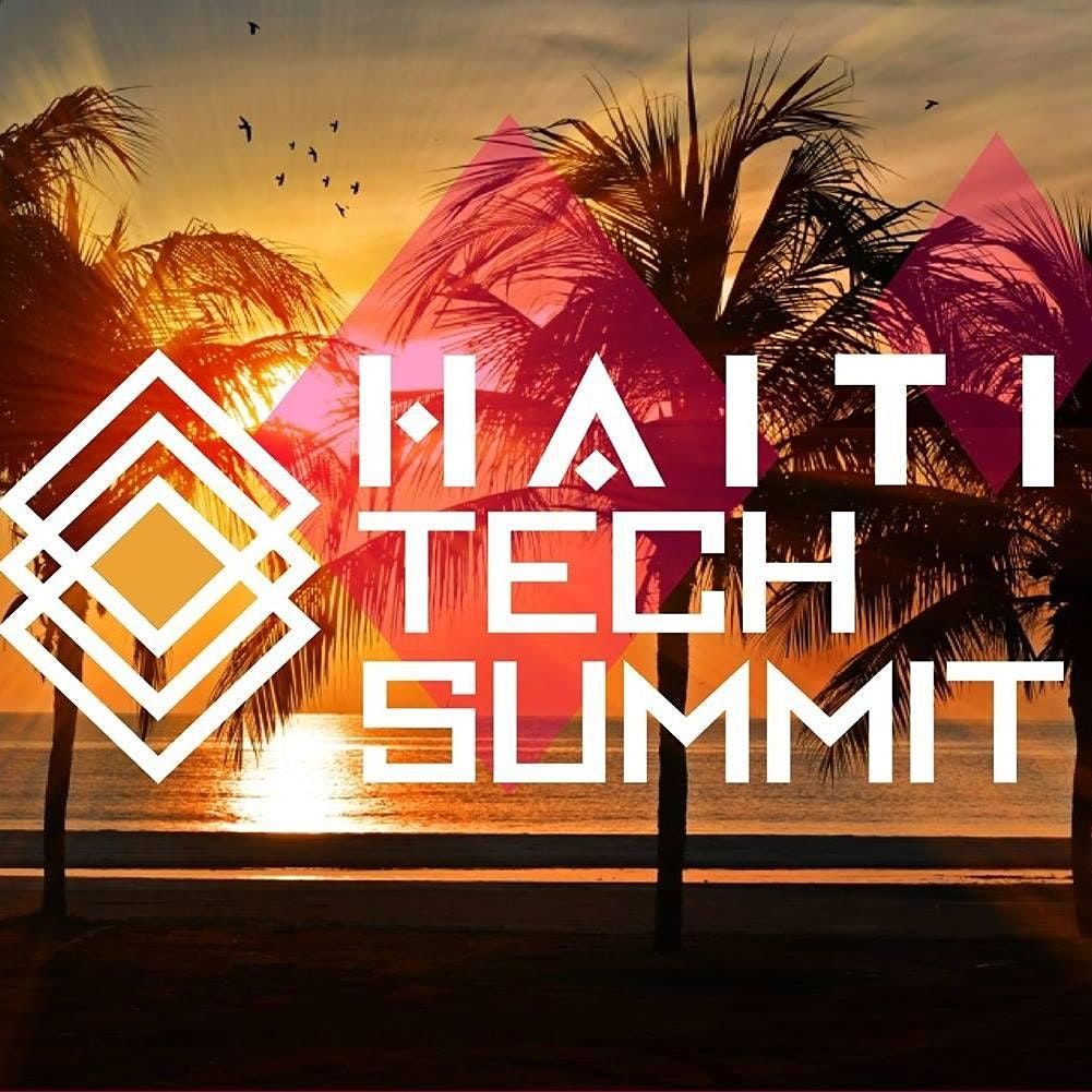 HAITI TECH SUMMIT 2021, DATE TBA for 2021, Bourdon, December 3 2021