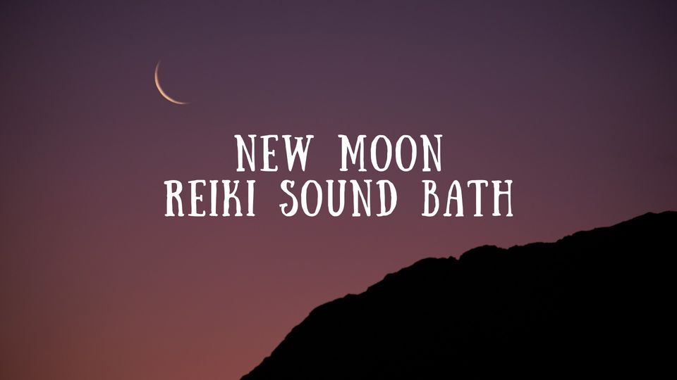 New Moon Reiki Sound Bath with Mona, White Lotus Divine Healing, Port ...