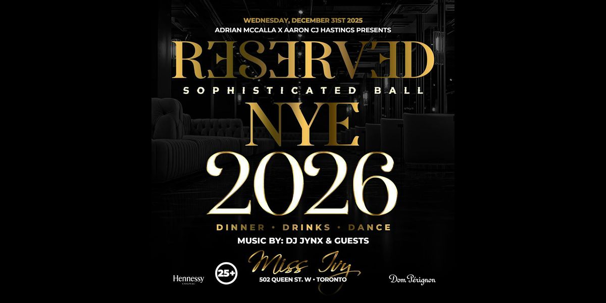 Reserved NYE 2026 | Toronto New Year's Eve Party, 31 December | Event in Toronto | AllEvents
