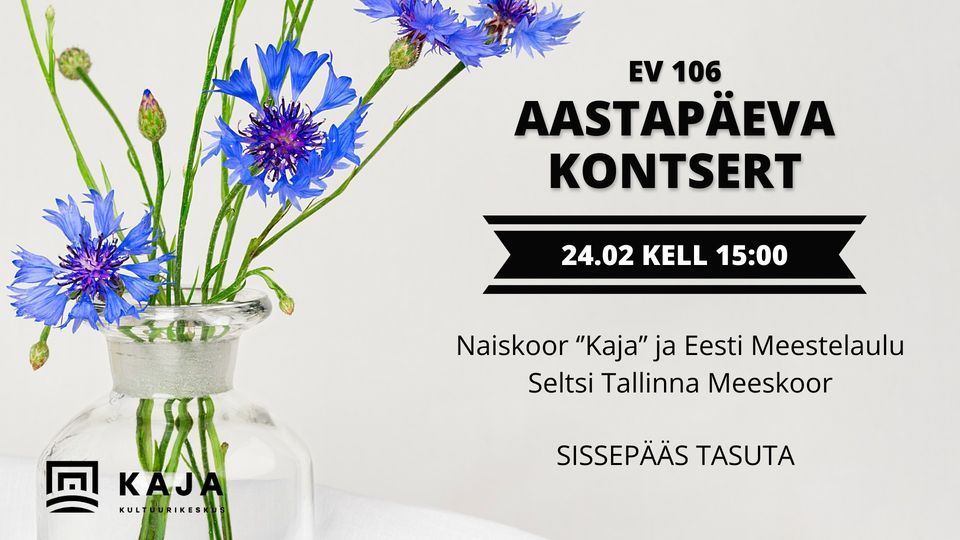 Eesti Vabariigi 106. aastapäeva kontsert, Kultuurikeskus Kaja, Tallinn
