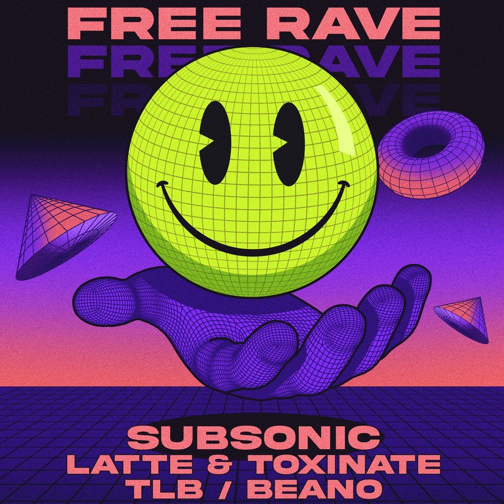 Free Rave - Subsonic / Latte & Toxinate / TLB / Beano, 23 May | Event in Brighton | AllEvents