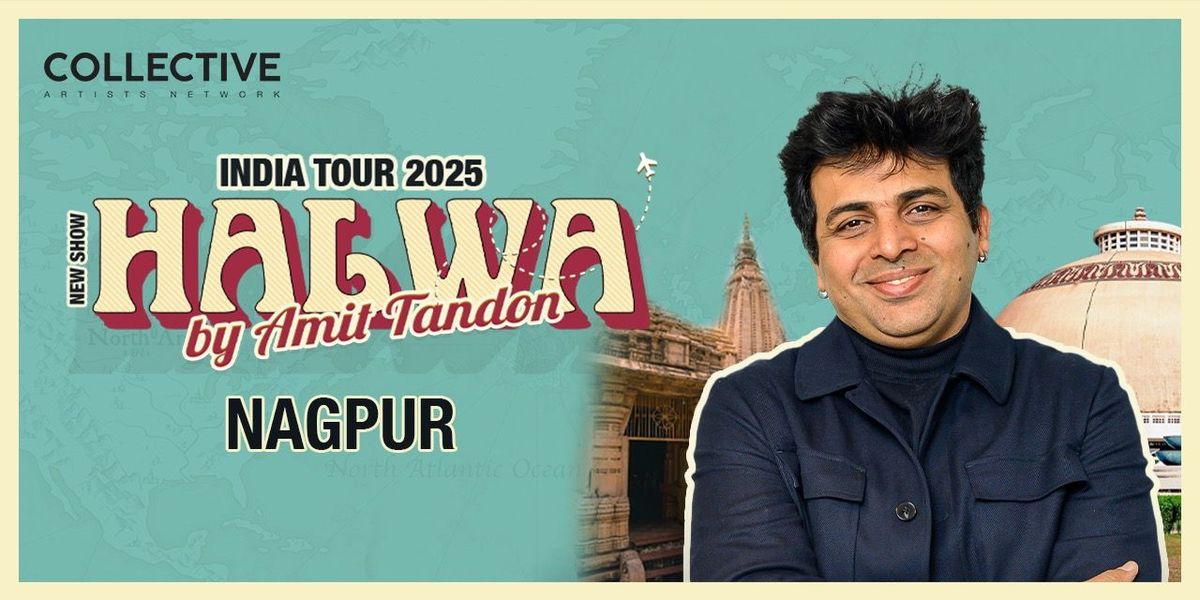 Halwa by Amit Tandon - Nagpur, 10 August | Event in Nagpur | AllEvents