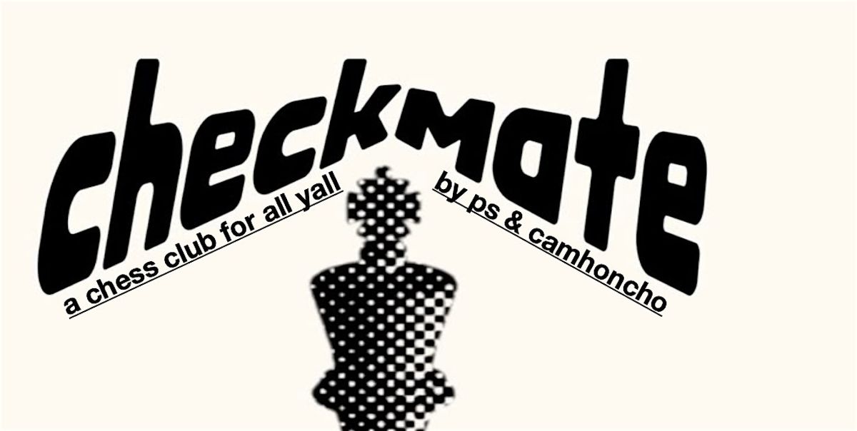 Pleasure Savior & CamHoncho Present: Checkmate Chess Club | Event in New Orleans | AllEvents