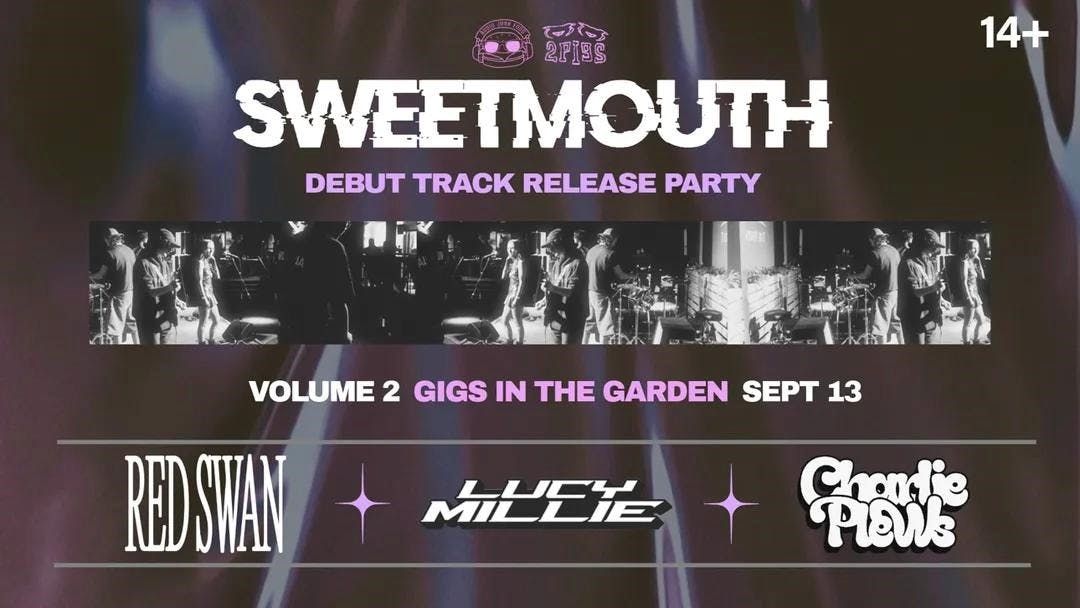 GIGS IN THE GARDEN 2: SWEETMOUTH (DEBUT TRACK RELEASE PARTY) // RED SWAN // LUCY MILLIE // CHARLIE PLEWS, 13 September