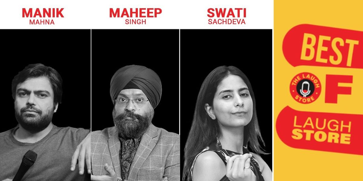 Best of Laugh Store ft. Manik, Maheep & Swati, 1 July | Event in New Delhi | AllEvents