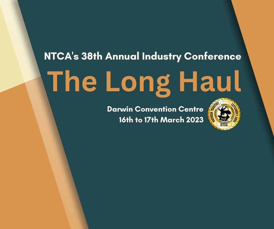 NTCA Conference THE LONG HAUL, Darwin Convention Centre, March 16