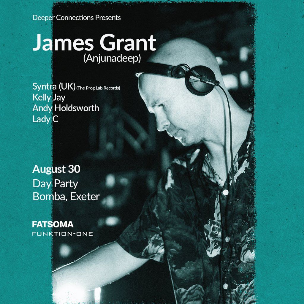 James Grant (Anjunadeep) - Exeter Day Party - Sat 30th August, 30 August | Event in Exeter | AllEvents