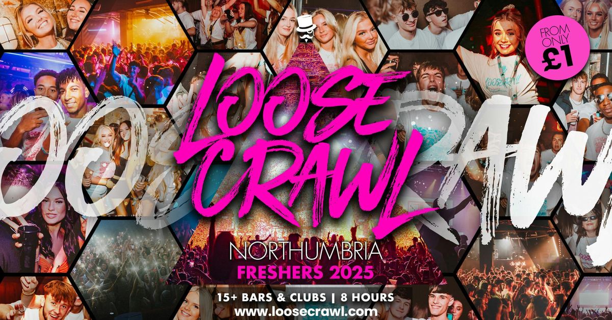 🏃🏽‍♀️‍➡️ LOOSECRAWL FRESHERS 2025 🏃‍♂️ NORTHUMBRIA FRESHERS ONLY // £1 TICKETS ON SALE NOW, 21 September