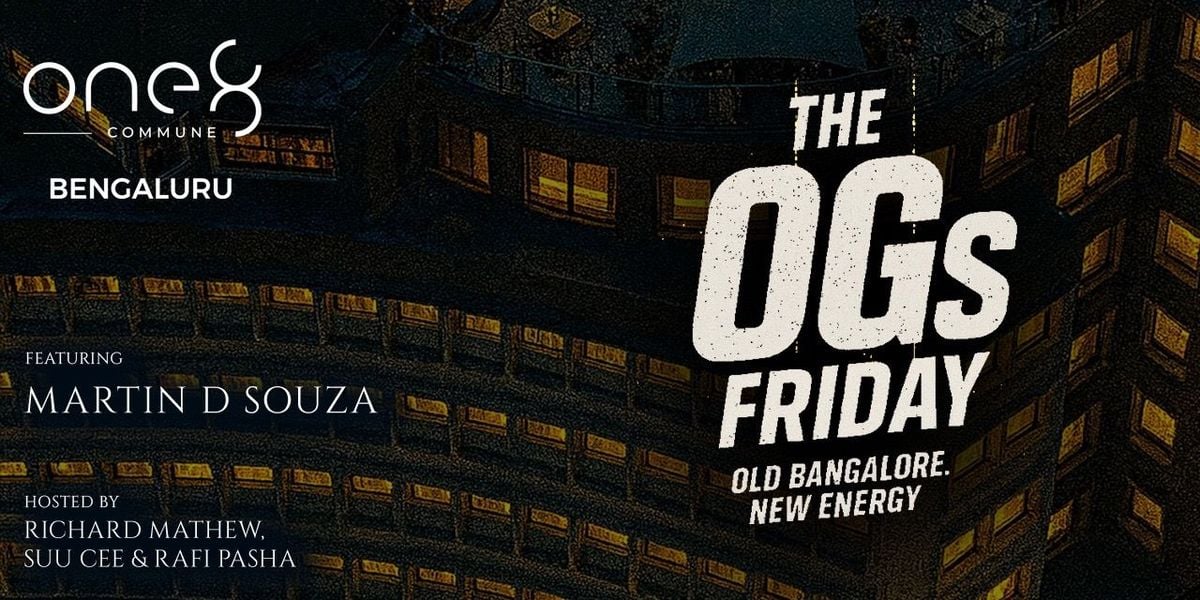 The OGs Friday ft Martin at One8 Commune | Event in Bangalore | AllEvents