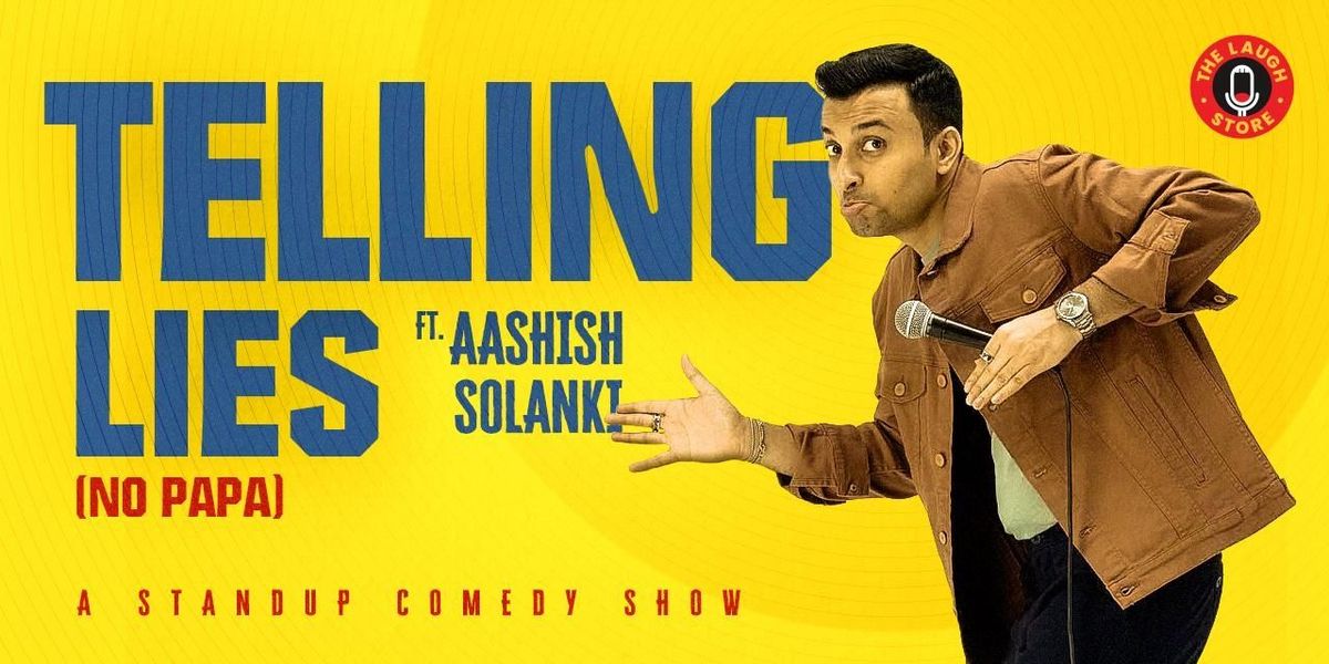 Telling Lies -A Standup Solo by Aashish Solanki, 2 July | Event in New Delhi | AllEvents