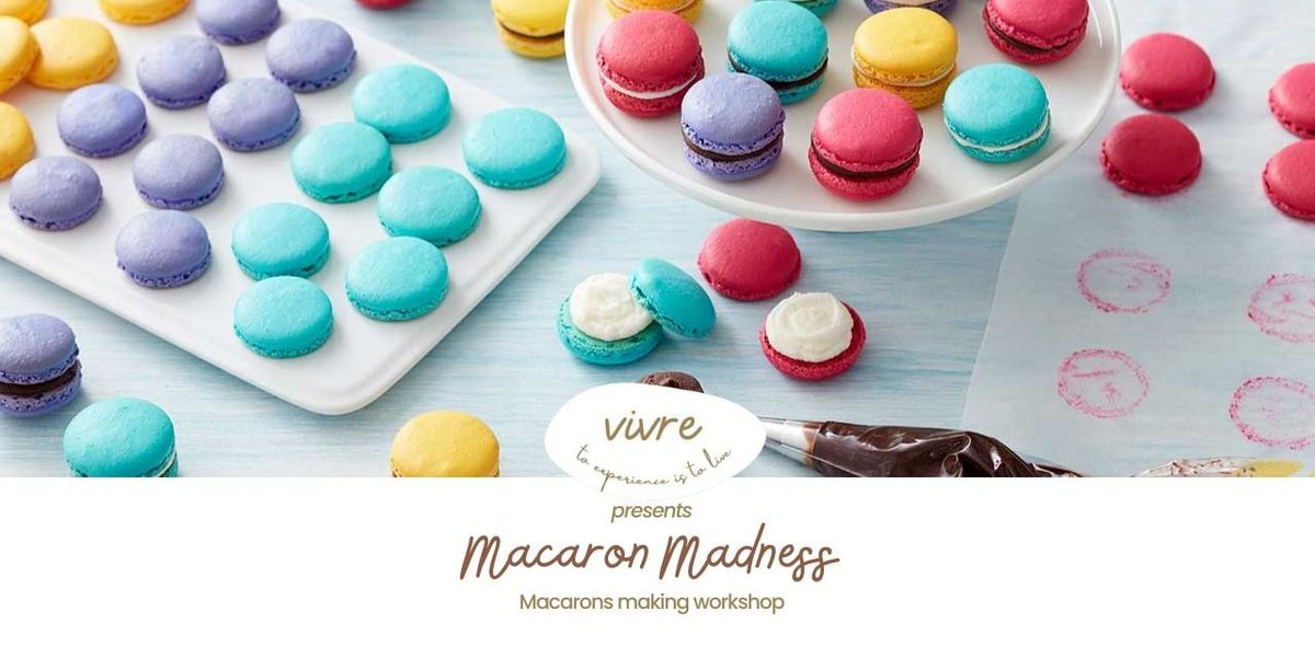 Vivre Macaron Madness!, School of Bakery & Culinary Art: Gurugram, New ...