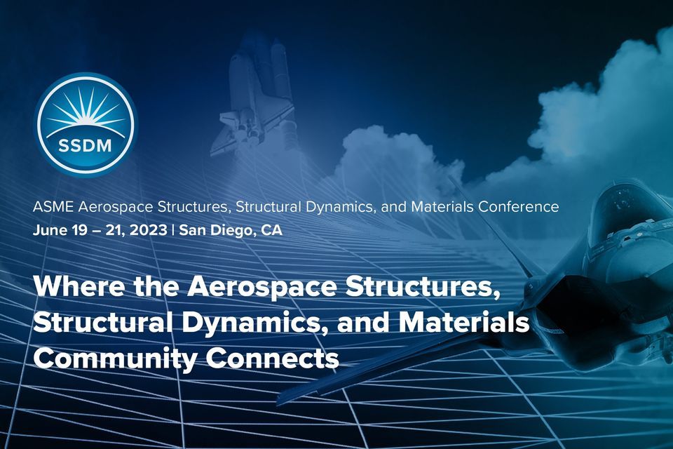 SSDM 2023 ASME Aerospace Structures, Structural Dynamics, and Materials