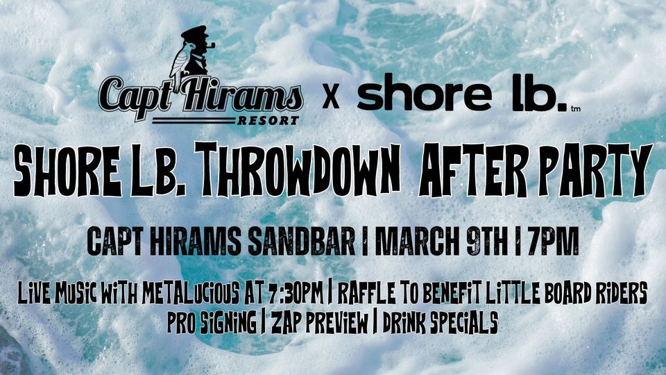 SHORE LB THROWDOWN AFTERPARTY Hirams! , Capt Hirams Resort, Sebastian