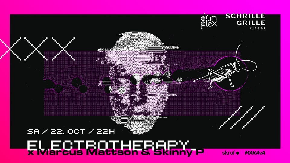 Electrotherapy_ x Marcus Mattson & Skinny P, Schrille Grille, Graz