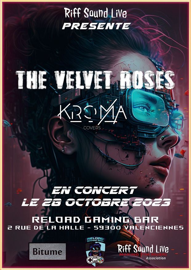 The Velvet Roses + Kroma, Reload Gaming Bar / Valenciennes, Dour ...