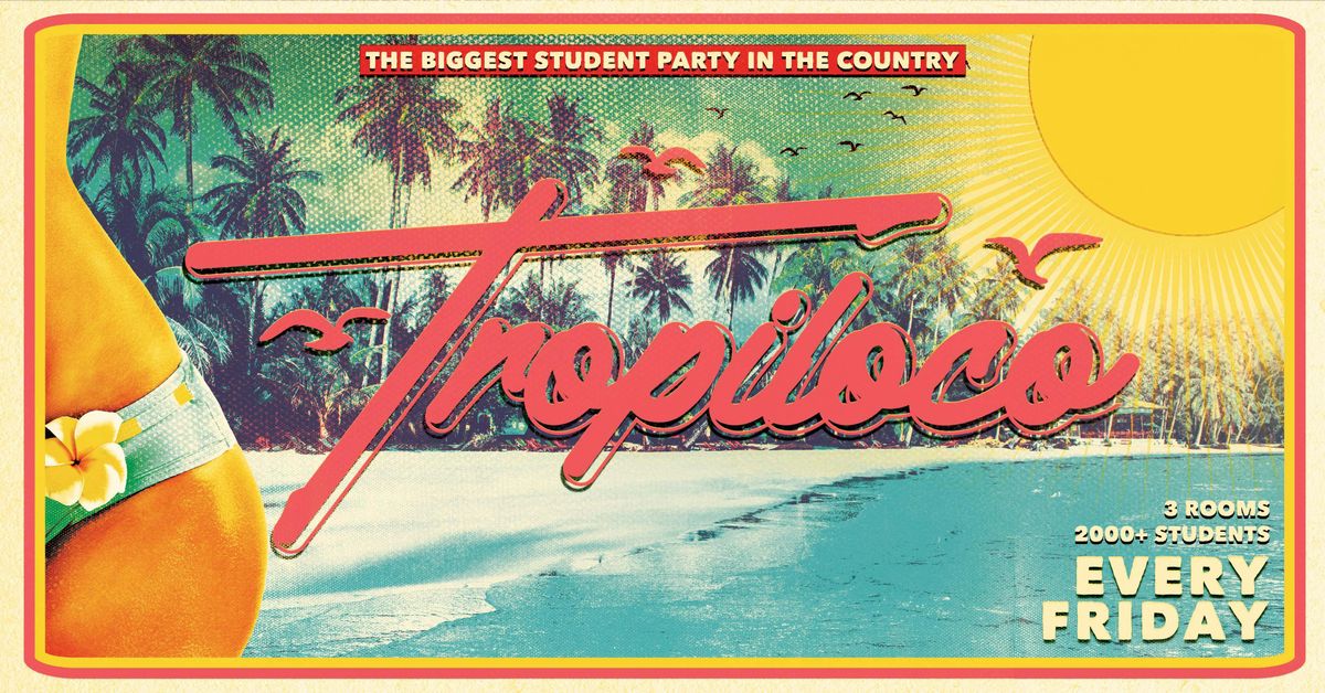 🌴🪩 TROPILOCO LEEDS 🪩🌴 FRESHERS WEEK 2! // £3.50 DOUBLE VODKAS ALL NIGHT 😜 EVERY FRIDAY @ HOME 💕, 26 September