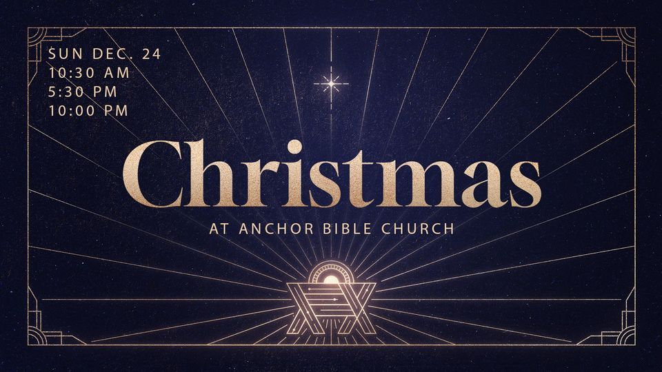 Christmas Eve Anchor Bible!, Anchor Bible Church, Center Point