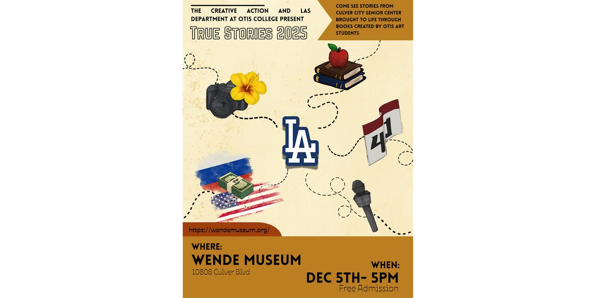 Otis College True Stories Student Presentation, 5 December | Event in Culver City | AllEvents