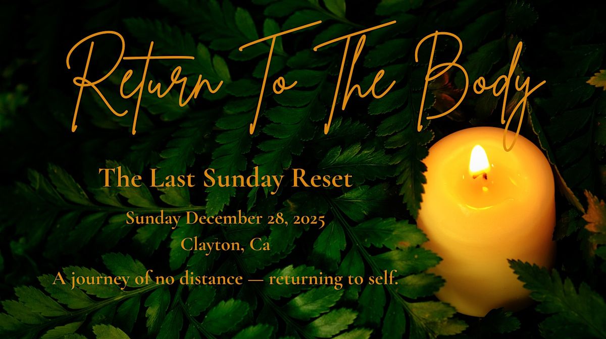 Return To The Body - Last Sunday Reset, 28 December | Event in Clayton | AllEvents
