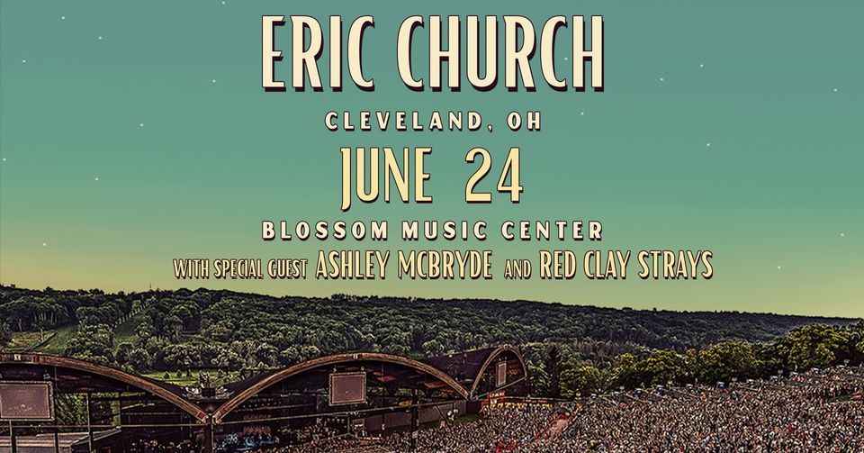 Blossom Music Center (w/ Eric Church), Blossom Music Center, Cuyahoga