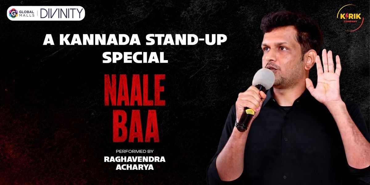 Naale Baa Standup special by Raghavendra Acharya