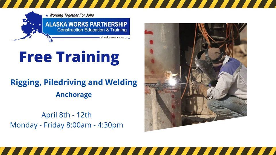FREE training Rigging, Piledriving & Welding, Anchorage, Alaska