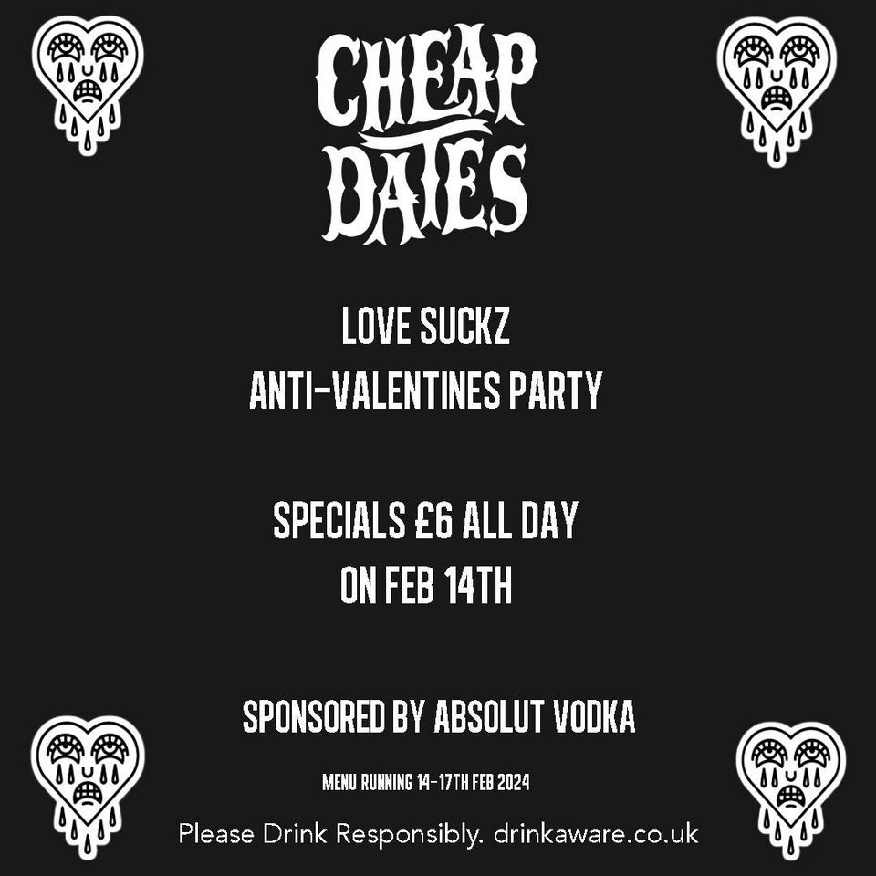 LOVE SUCKZ CHEAP DATES, CHEAP DATES, Farmington, February 14 to