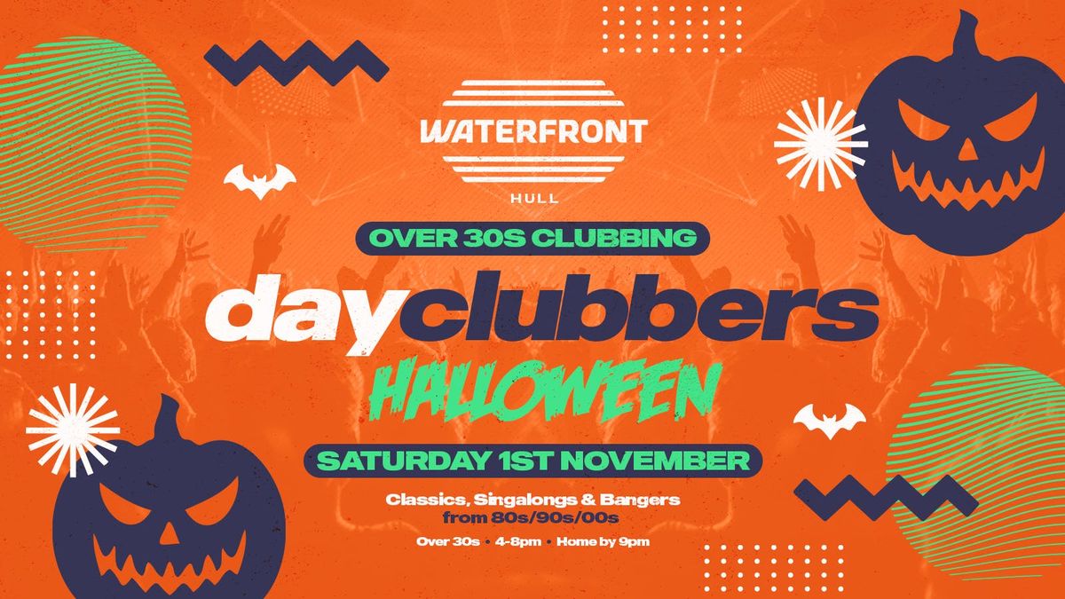 HULL | DayClubbers - The Halloween Special! 👻, 1 November | Event in Kingston Upon Hull | AllEvents