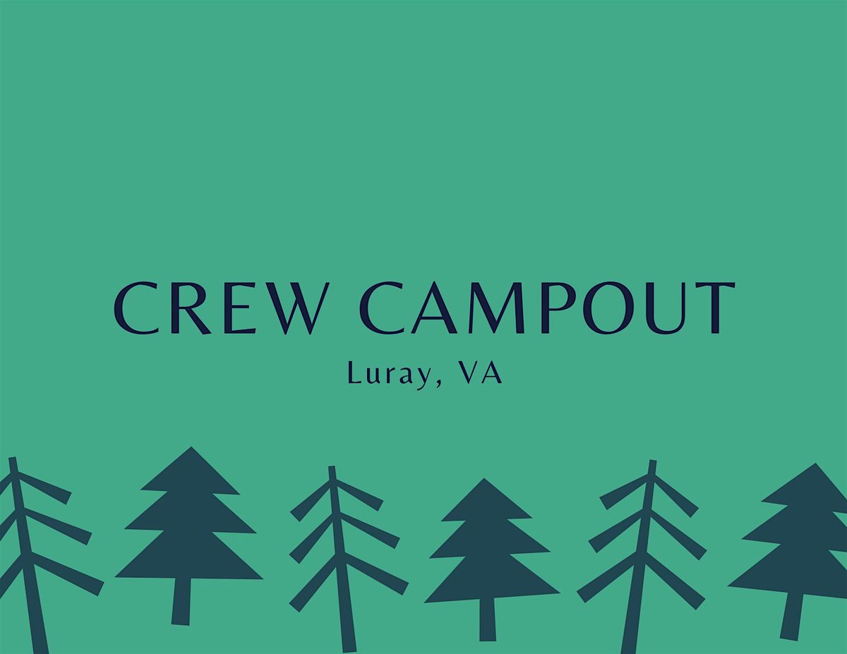 Crew Campout - Luray, VA, 6 August | Event in Luray | AllEvents