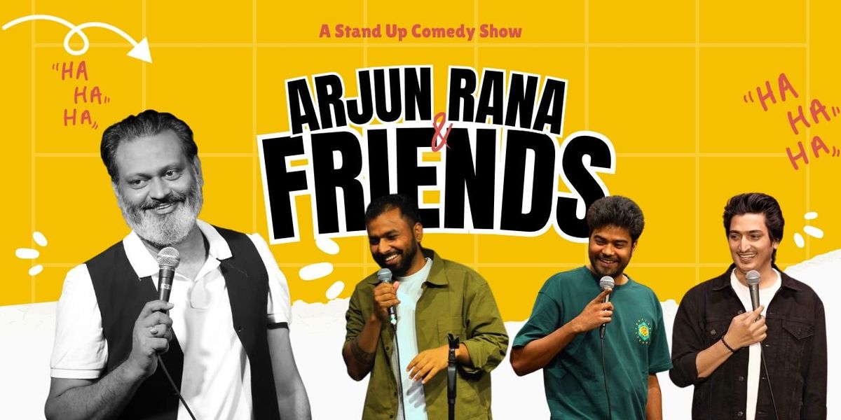 Arjun Rana And Friends - Best In Stand Up | Event in Bangalore | AllEvents