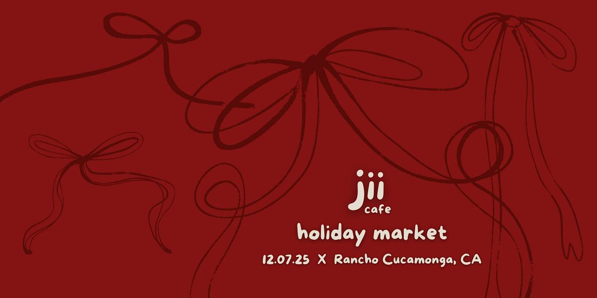 Jii Cafe's Whimsical Holiday Market feat. local small businesses (˶ᵔ ᵕ ᵔ˶), 7 December | Event in Rancho Cucamonga