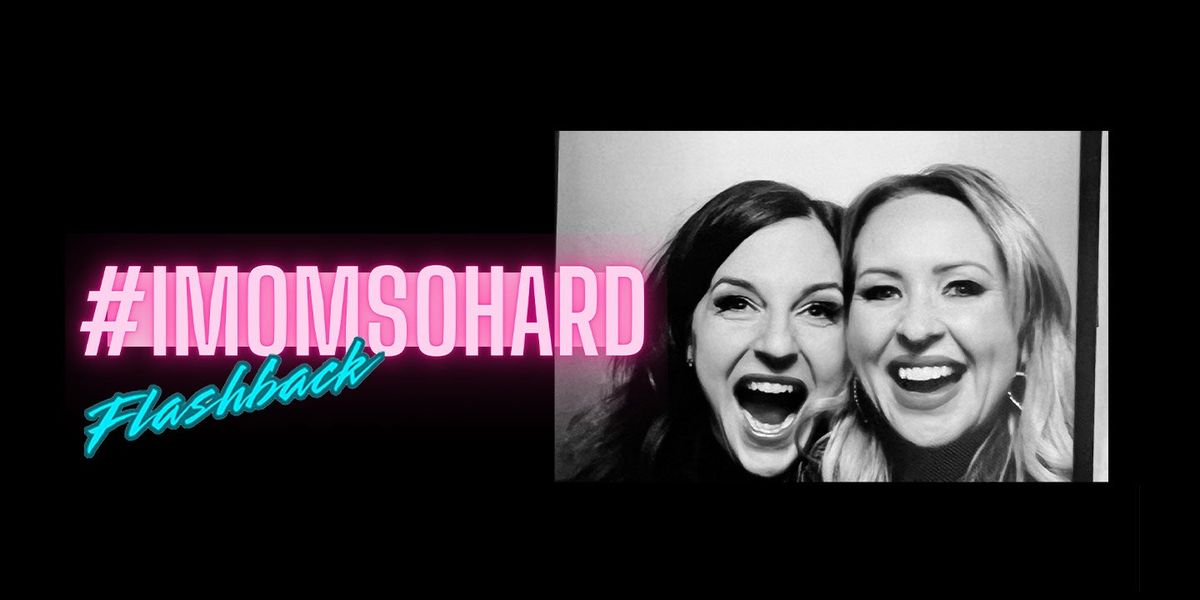 IMomSoHard at Charline McCombs Empire Theatre | Event in San Antonio | AllEvents