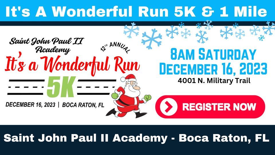 Its A Wonderful Run 5K Run/Walk, 4001 N Military Trl, Boca Raton, FL