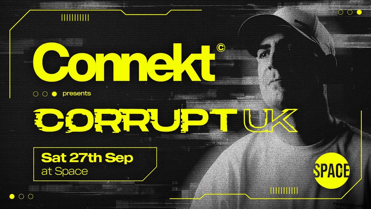 Connect Saturdays @ Space Leeds 27th September with CORRUPT (UK) &amp; Residents , 27 September | AllEvents