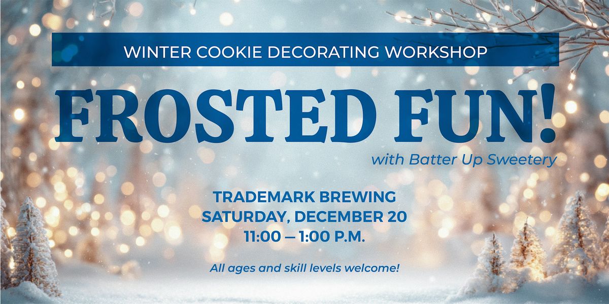 FROSTED FUN! - Cookie Decorating Class, 20 December | Event in Long Beach | AllEvents