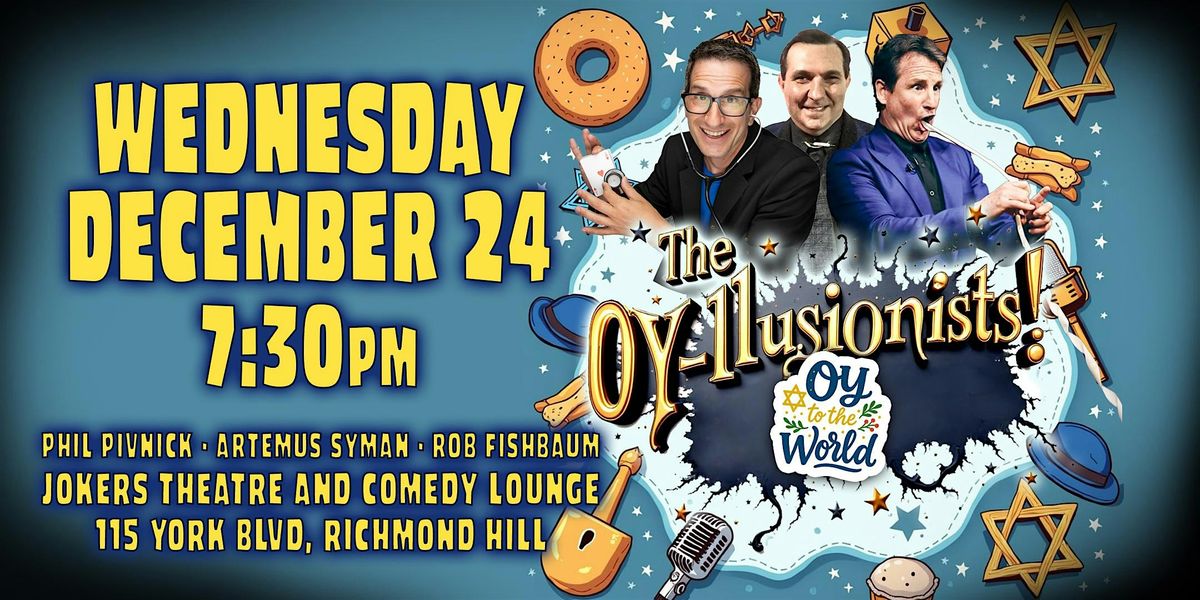 The Oy-llusionists: Oy to the World, 24 December | Event in Richmond Hill | AllEvents
