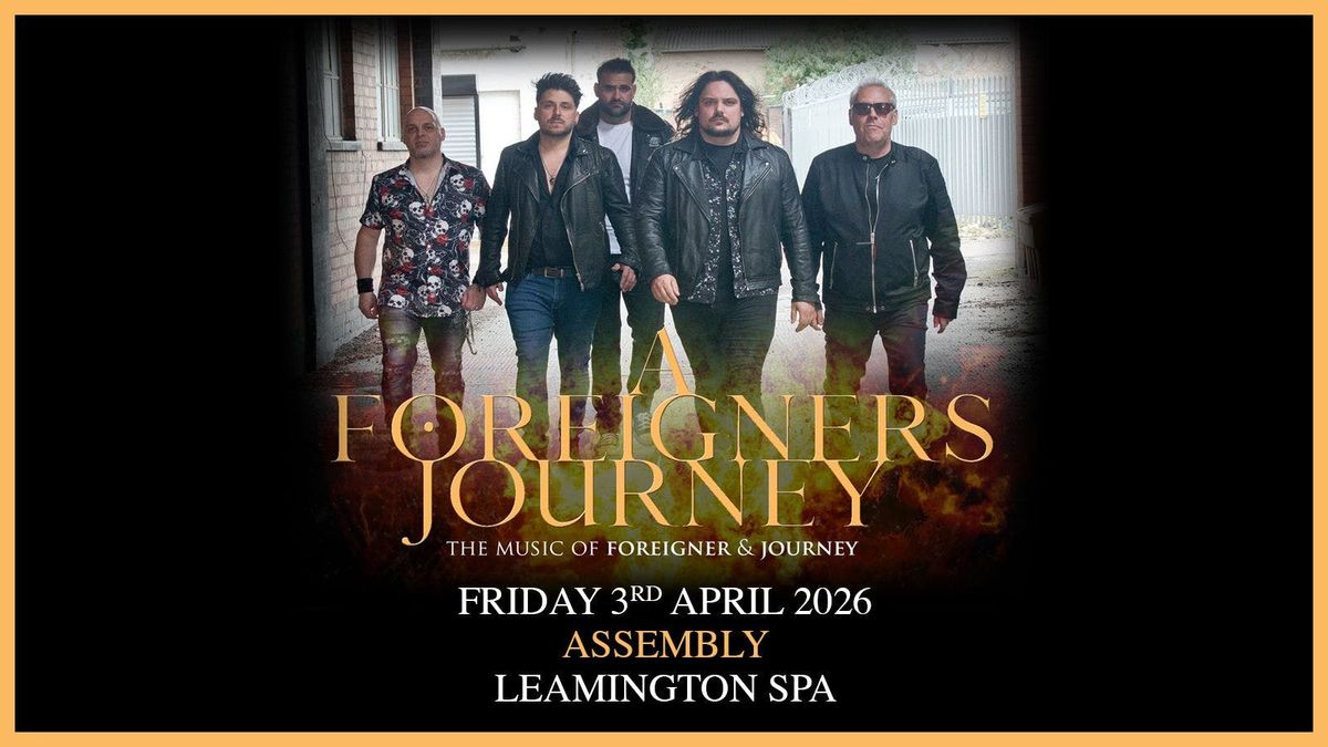 A FOREIGNERS JOURNEY FRIDAY 03|04|26, 3 April | Event in Leamington | AllEvents