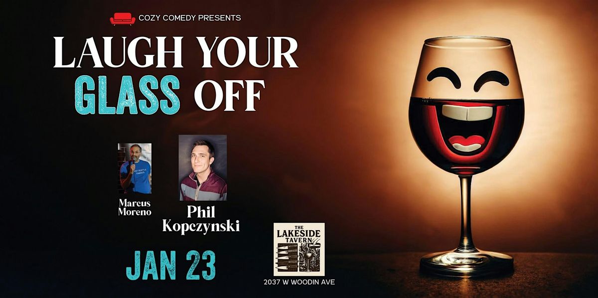 Comedy! Laugh Your Glass Off: Phil Kopczynski!