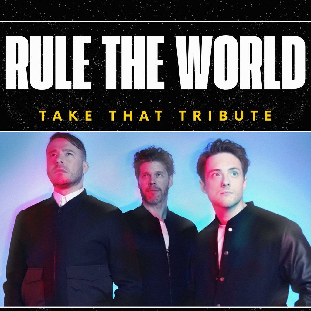 Rule the World - Take That Tribute, 7 November | Event in Leeds | AllEvents