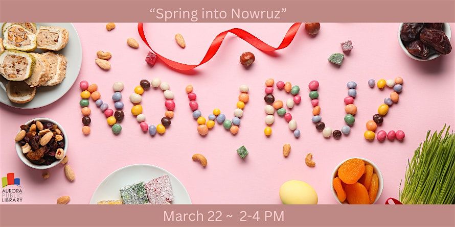 Spring into Norwuz, 22 March | Event in Aurora | AllEvents
