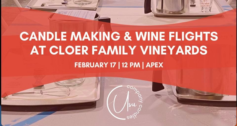 Candle Making & Wine Flights at Cloer Family Vineyards, Cloer