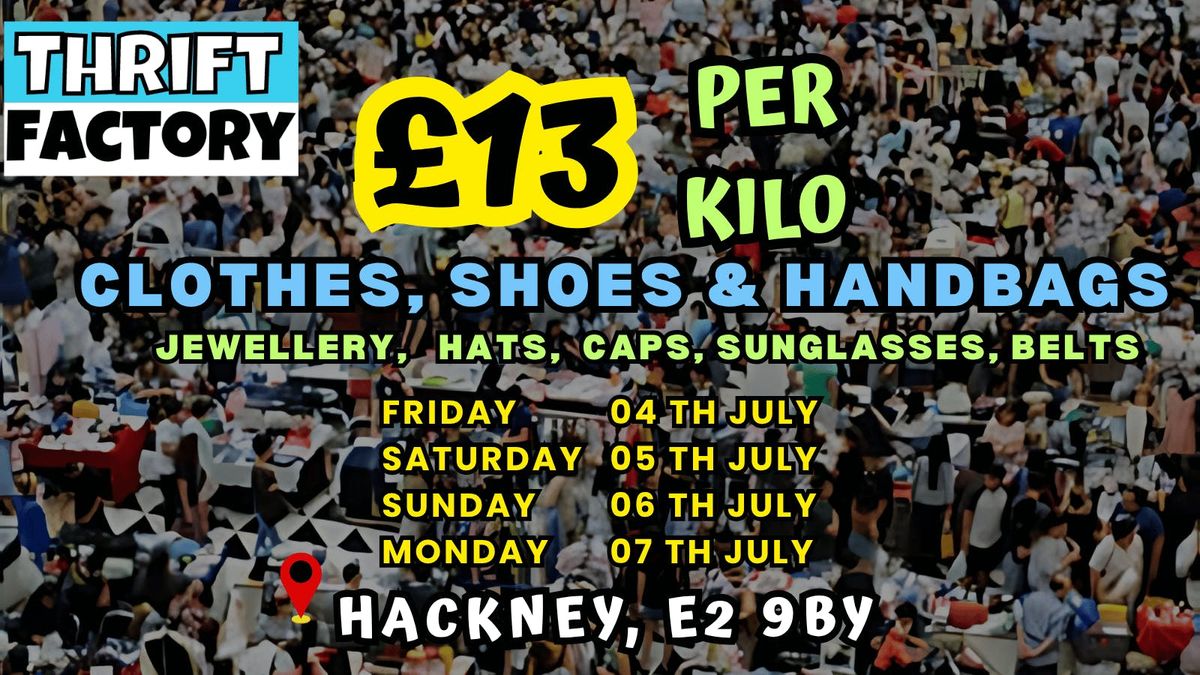Thrift Factory £13 kilo Mega Sale Event 4th,5th,6th &amp; 7th July only, 4 July | Event in London | AllEvents