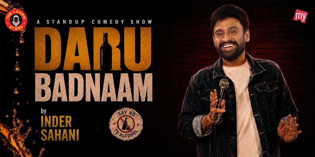 Daru Badnaam - A Comedy Show by Inder Sahani