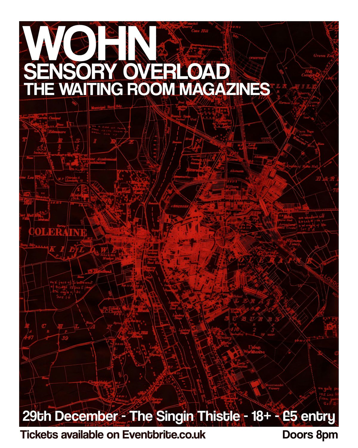 Wohn, Sensory Overload & The waiting room magazines in the Singin Thistle, 29 December | Event in Coleraine